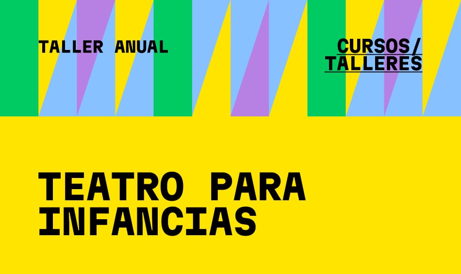 Taller anual: Teatro para infancias